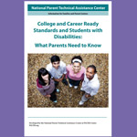 College & Career Ready Standards and Students with Disabilties: What Parents Need to Know