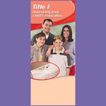 Title I - Improving Your Child's Education