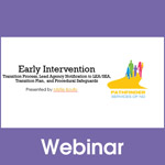 Early Intervention: Transition Process, Lead Agency Notification to LEA and SEA, Transition Plan, and Procedural Safeguards
